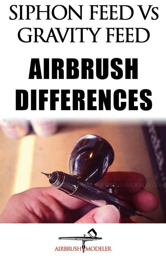 What Is The Difference Between Siphon Feed And Gravity Feed Airbrushes