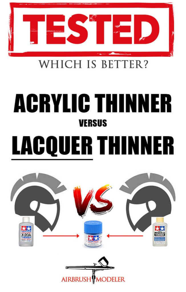 Thinning Tamiya Acrylic With Lacquer Thinner Vs Acrylic Thinner